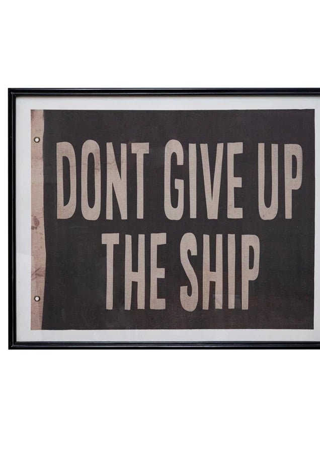 Don't Give up the Ship Artwork - Clementine Home Floral Gift