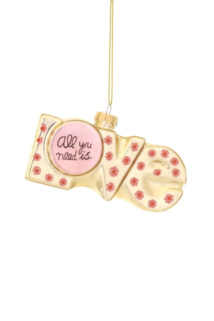 ALL YOU NEED IS LOVE Ornament