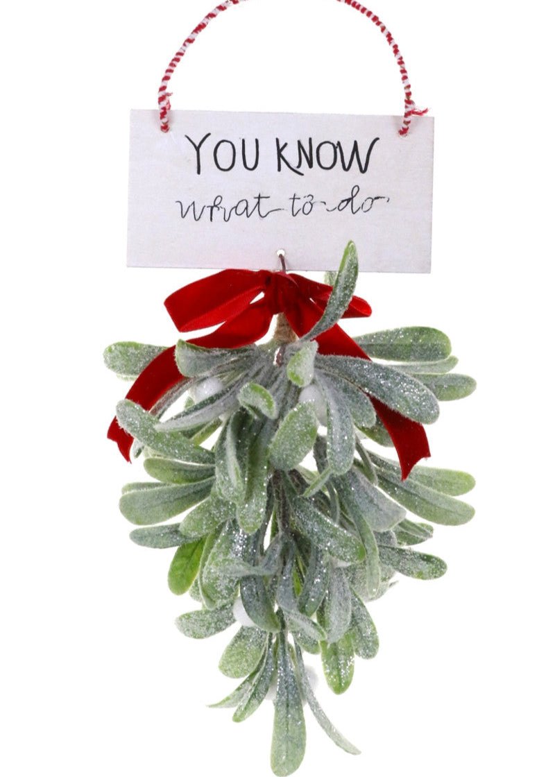 YOU KNOW WHAT TO DO Ornament - Clementine Home Floral Gift